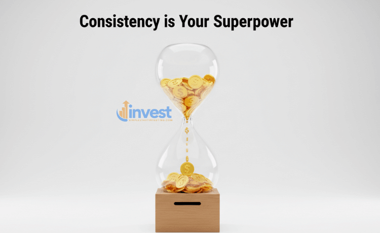 Consistency is Your Superpower